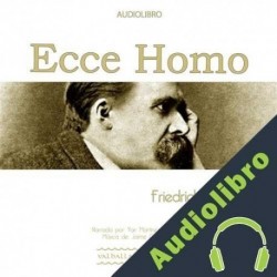 Audiolibro Ecce Homo Friedrich Nietzsche