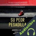Audiolibro Su peor pesadilla Andrea Mara