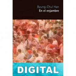 En el enjambre Byung-Chul Han