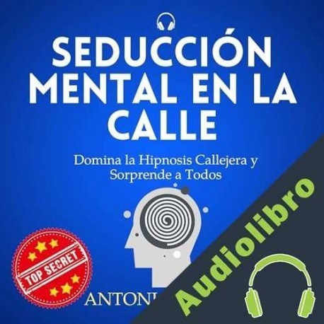 Audiolibro Seducción Mental en la Calle Antonio Jaimez