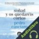 Audiolibro Soñad y os quedaréis cortos Pedro Casciaro Ramírez