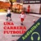 Audiolibro Una carrera futbolística Juan Fernando Hincapié