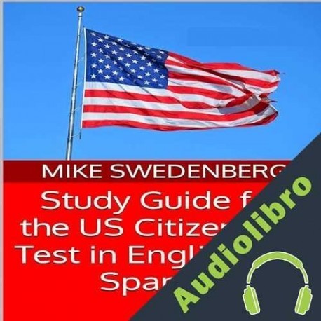 Audiolibro Study Guide for the US Citizenship Test in English and Spanish: 2023 Mike Swedenberg