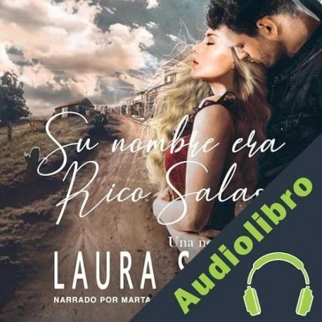 Audiolibro Su nombre era Rico Salas Laura Sanz