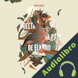 Audiolibro Vuelta al país de Elkano Ander Izaguirre