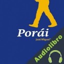 Audiolibro Porái José Miguel Varas
