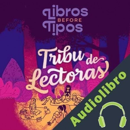 Audiolibro Tribu de lectoras Asociación de lectoras Librosb4tipos