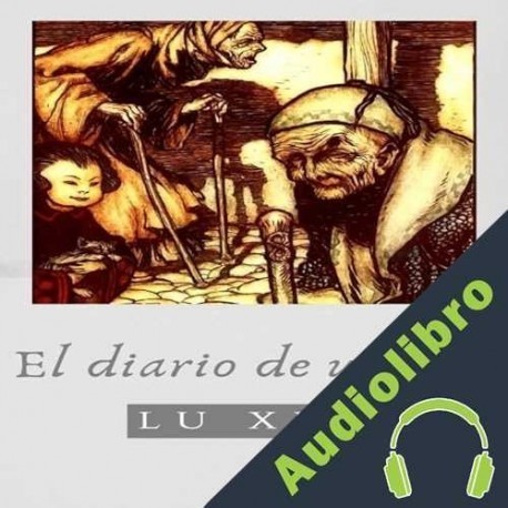Audiolibro El Diario de un Loco Lu Xun