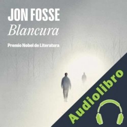 Audiolibro Blancura Jon Fosse