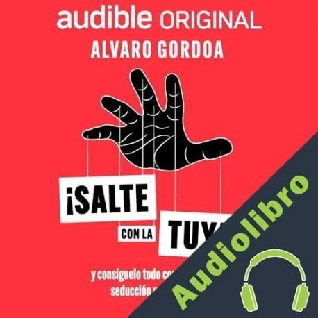 Audiolibro ¡Salte con la tuya! Álvaro Gordoa
