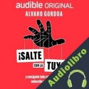 Audiolibro ¡Salte con la tuya! Álvaro Gordoa