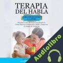 Audiolibro Terapia del Habla Para Niños Entre 0- 5 Años Helen Oakmoor