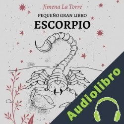 Audiolibro Pequeño gran libro: Escorpio Jimena La Torre