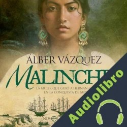 Audiolibro Malinche Álber Vázquez
