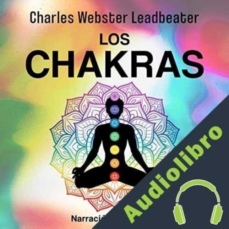 Audiolibro Los Chakras Charles Webster Leadbeater