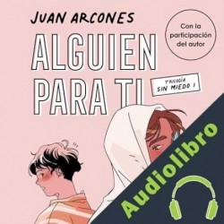 Audiolibro Alguien para ti Juan Arcones