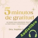 Audiolibro 5 minutos de gratitud Sophia Godkin