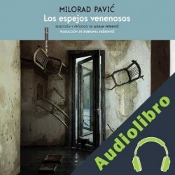 Audiolibro Los espejos venenosos Milorad Pavic