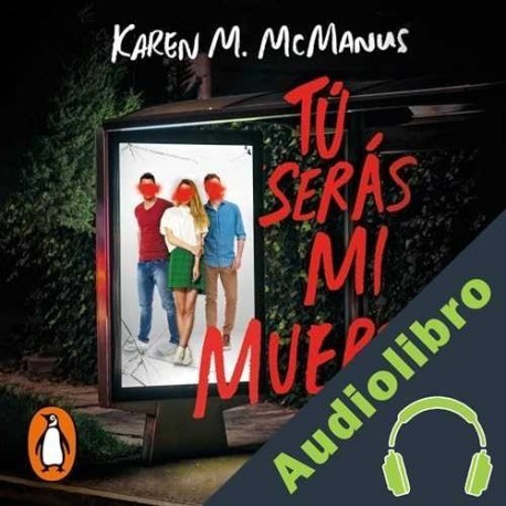 Audiolibro Tú serás mi muerte Karen M. McManus