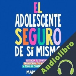 Audiolibro El Adolescente Seguro De Sí Mismo Marnie David
