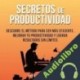 Audiolibro Secretos De Productividad Khen R. Sevilla