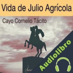 Audiolibro Vida De Julio Agrícola Cayo Cornelio Tácito