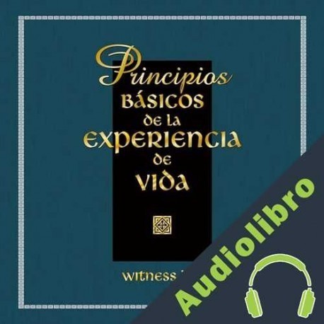 Audiolibro Principios Básicos De La Experiencia De Vida Witness Lee