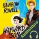 Audiolibro Wayward Son Rainbow Rowell