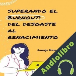 Audiolibro Superando el Burnout Juanjo Ramos