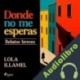 Audiolibro Donde no me esperas Lola Illamel