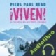Audiolibro ¡Viven! El triunfo del espíritu humano Piers Paul Read