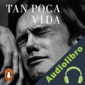 Audiolibro Tan poca vida Hanya Yanagihara