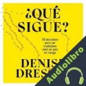 Audiolibro ¿Qué sigue? Denise Dresser