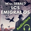 Audiolibro Los emigrados WG Sebald
