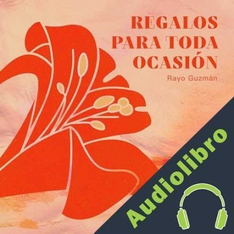 Audiolibro Regalos para toda ocasión Rayo Guzmán