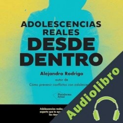 Audiolibro Adolescencias reales desde dentro Alejandro Rodrigo