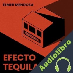 Audiolibro Efecto Tequila Élmer Mendoza
