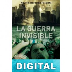 La guerra invisible Agustín Bernaldo Palatchi
