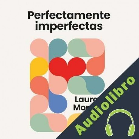 Audiolibro Perfectamente imperfectas Laura Morán