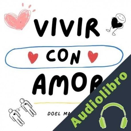 Audiolibro Vivir con Amor Doel Martinez