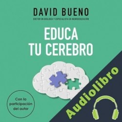 Audiolibro Educa tu cerebro David Bueno