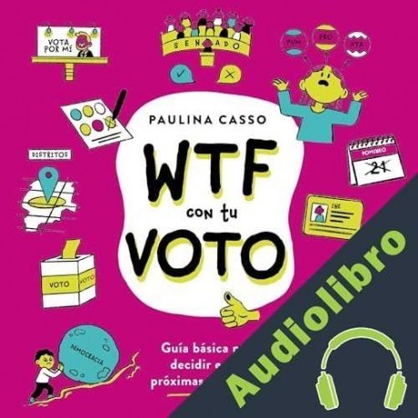 Audiolibro WTF con tu voto Paulina Casso