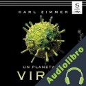 Audiolibro Un planeta de virus Carl Zimmer