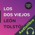Audiolibro Los dos viejos León Tolstói