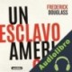 Audiolibro Un esclavo americano Frederick Douglass