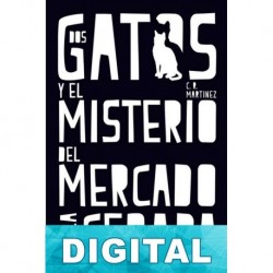 Dos gatos y el misterio del Mercado de la Cebada C. R. Martínez