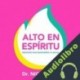 Audiolibro Alto en espíritu Dr. Nico Soto