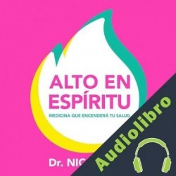 Audiolibro Alto en espíritu Dr. Nico Soto