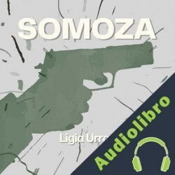 Audiolibro Somoza Ligia Urroz