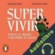 Audiolibro Supervivir Carlos Stro